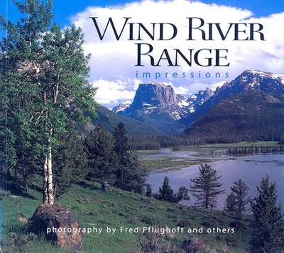 Wind River Range Impressions - Pflughoft, Fred (Photographer)