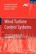 Wind Turbine Control Systems: Principles, Modelling and Gain Scheduling Design