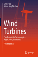 Wind Turbines: Fundamentals, Technologies, Application, Economics
