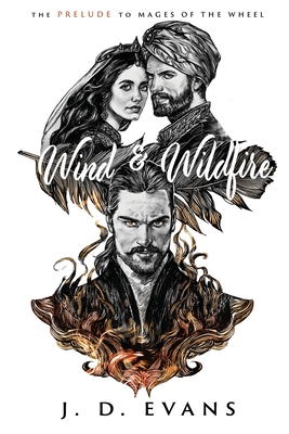 Wind & Wildfire - Evans, J D