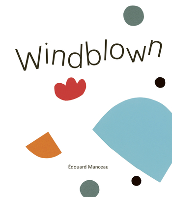 Windblown - Manceau, �douard, and Quinn, Sarah (Translated by)