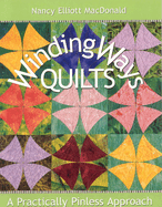 Winding Ways Quilts: A Practically Pinless Approach