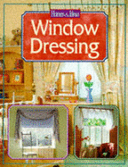 Window dressing - Ashworth, Annie, and Homes & Ideas magazine