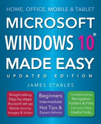 Windows 10 Made Easy - Stables, James