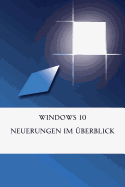 Windows 10 Neuerungen im ?berblick