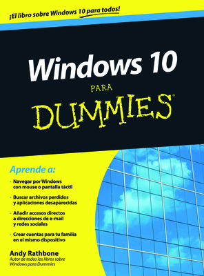 Windows 10 Para Dummies - Rathbone, Andy