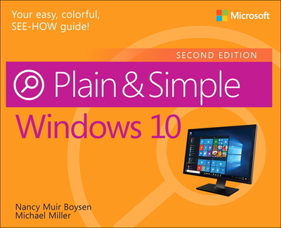 Windows 10 Plain & Simple - Muir Boysen, Nancy, and Miller, Michael