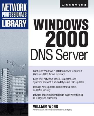 Windows 2000 DNS Server - Wong, William (Conductor)