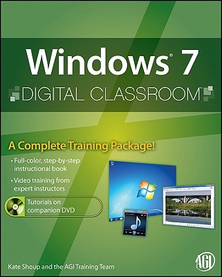 Windows 7 Digital Classroom - Shoup, Kate, and AGI Creative Team