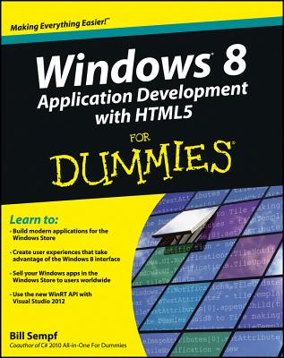 Windows 8 Application Development with HTML5 for Dummies - Sempf, Bill