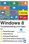Windows 8 Troubleshooting Und Tipps - Backer, Reiner