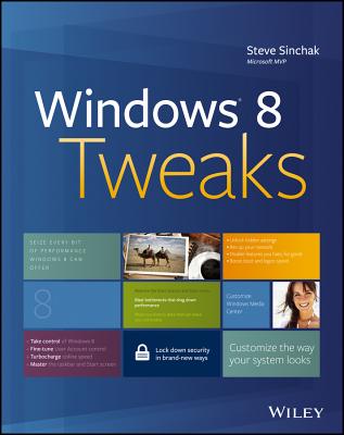 Windows 8 Tweaks - Sinchak, Steve
