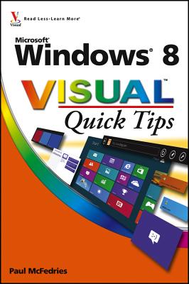 Windows 8 Visual Quick Tips - McFedries, Paul