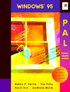 Windows 95 Pal: Program-Assisted Learning - Curtin, Dennis, and Sen, Kunal, and Foley, Kim