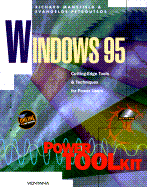 Windows 95 Power Toolkit: Cutting-Edge Tools and Techniques for Programmers, with CDROM