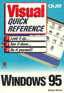 Windows 95 Visual Quick Reference - Watson, Michael, Dr.