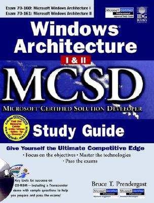 Windows Architecture I & II (MCSD) Microsoft Certified Solution Developer Study Guide - Prendergast, Bruce