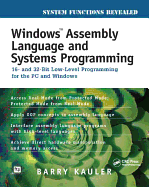 Windows Assembly Language and Systems Programming: 16- and 32-Bit Low-Level Programming for the PC and Windows
