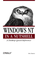 Windows NT in a Nutshell: A Desktop Quick Reference for System Administration