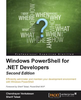 Windows PowerShell for .NET Developers - Second Edition - Venkatesan, Chendrayan