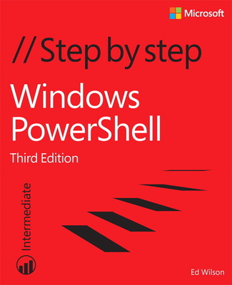 Windows PowerShell Step by Step - Wilson, Ed