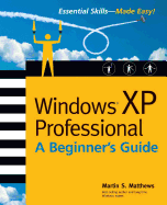 Windows (R) XP Professional: A Beginner's Guide