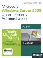 Windows Server 2008 Unternehmens-Administration - Original Microsoft Training Fur Examen 70-647, 2. Auflage Uberarbeitet Fur R2