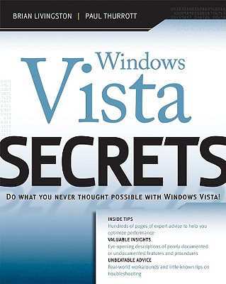 Windows Vista Secrets - Livingston, Brian, and Thurrott, Paul