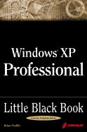 Windows XP Professional Little Black Book - Proffitt, Brian