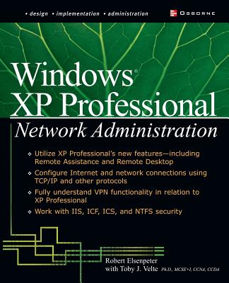 Windows XP Professional Network Administration - Elsenpeter, Robert C (Conductor)