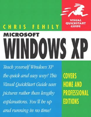Windows XP: Visual QuickStart Guide - Fehily, Chris