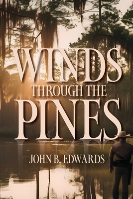 Winds through the Pines - Edwards, John