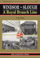 Windsor to Slough: A Royal Branch Line