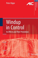 Windup in Control: Its Effects and Their Prevention