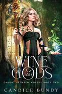 Wine and Gods: A Paranormal Demigod Romance