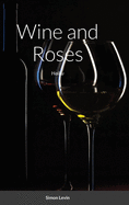 Wine and Roses: Haiku