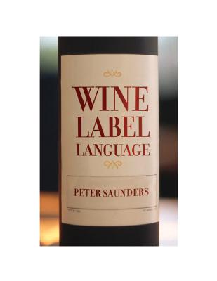 Wine Label Language - Saunders, Peter