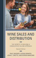Wine Sales and Distribution: The Secrets to Building a Consultative Selling Approach