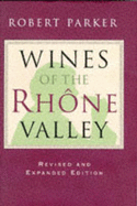 Wines Of The Rhone Valley (Revised)