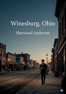 Winesburg, Ohio by Sherwood Anderson