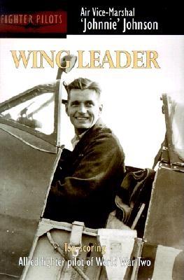 Wing Leader - Johnson, J E, and Bader, Douglas (Foreword by)