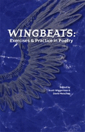 Wingbeats: Exercises and Practice in Poetry - Wiggerman, Scott (Editor), and Meischen, David (Editor)