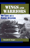 Wings and Warriors: My Life as a Naval Aviator