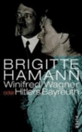 Winifred Wagner, Oder, Hitlers Bayreuth