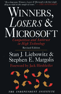 Winners, Losers & Microsoft: Competition and Antitrust in High Technology