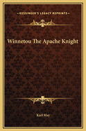 Winnetou the Apache Knight