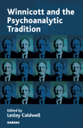Winnicott and the Psychoanalytic Tradition: Interpretation and Other Psychoanalytic Issues