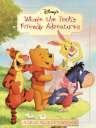 Winnie the Pooh's Friendly Adventures: A Read-Aloud Storybook
