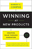 Winning at New Products: Creating Value Through Innovation