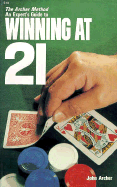 Winning at Twenty-One: An Experts Guide